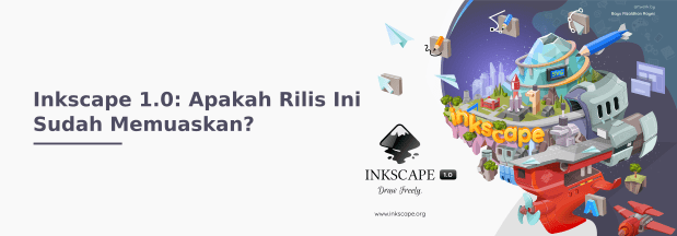 Inkscape 1.0, Apakah Rilis Ini Sudah Memuaskan?